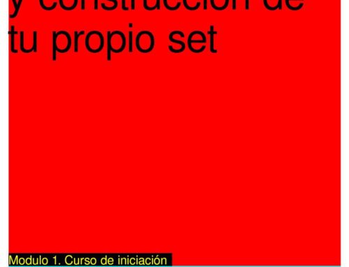 CURSO DE PRODUCCIÓN Y CONSTRUCCIÓN DE TU PROPIO SET DEDICADO AL DIRECTO